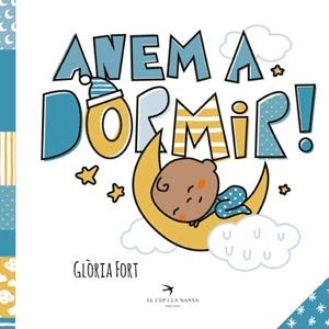 ANEM A DORMIR! | 9788418522581 | GLÒRIA FORT | Llibreria Drac - Librería de Olot | Comprar libros en catalán y castellano online