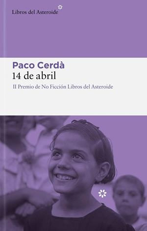 14 DE ABRIL | 9788419089236 | CERDÀ, PACO | Llibreria Drac - Librería de Olot | Comprar libros en catalán y castellano online