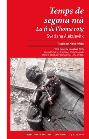 TEMPS DE SEGONA MÀ. LA FI DE L'HOME ROIG | 9788417925987 | ALEKSIEVIC, SVETLANA ALEKSANDROVNA | Llibreria Drac - Librería de Olot | Comprar libros en catalán y castellano online