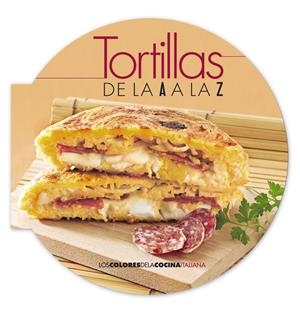 TORTILLAS DE LA A A LA Z | 9788498779547 | AA.VV | Llibreria Drac - Llibreria d'Olot | Comprar llibres en català i castellà online