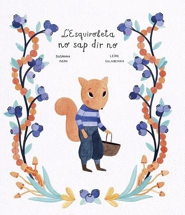 ESQUIROLETA NO SAP DIR NO, L' | 9788419253217 | ISERN, SUSANNA/SALABERRIA, LEIRE | Llibreria Drac - Librería de Olot | Comprar libros en catalán y castellano online