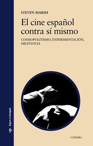 CINE ESPAÑOL CONTRA SÍ MISMO, EL | 9788437645001 | MARSH, STEVEN | Llibreria Drac - Llibreria d'Olot | Comprar llibres en català i castellà online