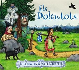 DOLENTOTS, ELS | 9788413491875 | DONALDSON, JULIA | Llibreria Drac - Llibreria d'Olot | Comprar llibres en català i castellà online
