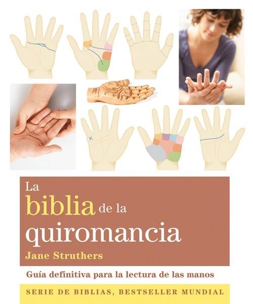 BIBLIA DE LA QUIROMANCIA, LA | 9788484454526 | STRUTHERS, JANE | Llibreria Drac - Librería de Olot | Comprar libros en catalán y castellano online