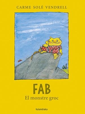 FAB, EL MONSTRE GROC | 9788418558542 | SOLÉ VENDRELL, CARME | Llibreria Drac - Llibreria d'Olot | Comprar llibres en català i castellà online