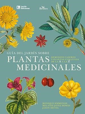 GUÍA DEL JARDÍN SOBRE PLANTAS MEDICINALES | 9788418735172 | SIMMONDS, MONIQUE; HOWES, MELANIE-JAYNE; IRVING, JASON | Llibreria Drac - Llibreria d'Olot | Comprar llibres en català i castellà online