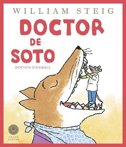 DOCTOR DE SOTO. DENTISTA D'ANIMALS | 9788419172501 | STEIG, WILLIAM | Llibreria Drac - Librería de Olot | Comprar libros en catalán y castellano online