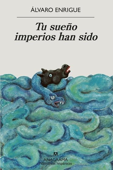 TU SUEÑO IMPERIOS HAN SIDO | 9788433999498 | ENRIGUE, ÁLVARO | Llibreria Drac - Librería de Olot | Comprar libros en catalán y castellano online