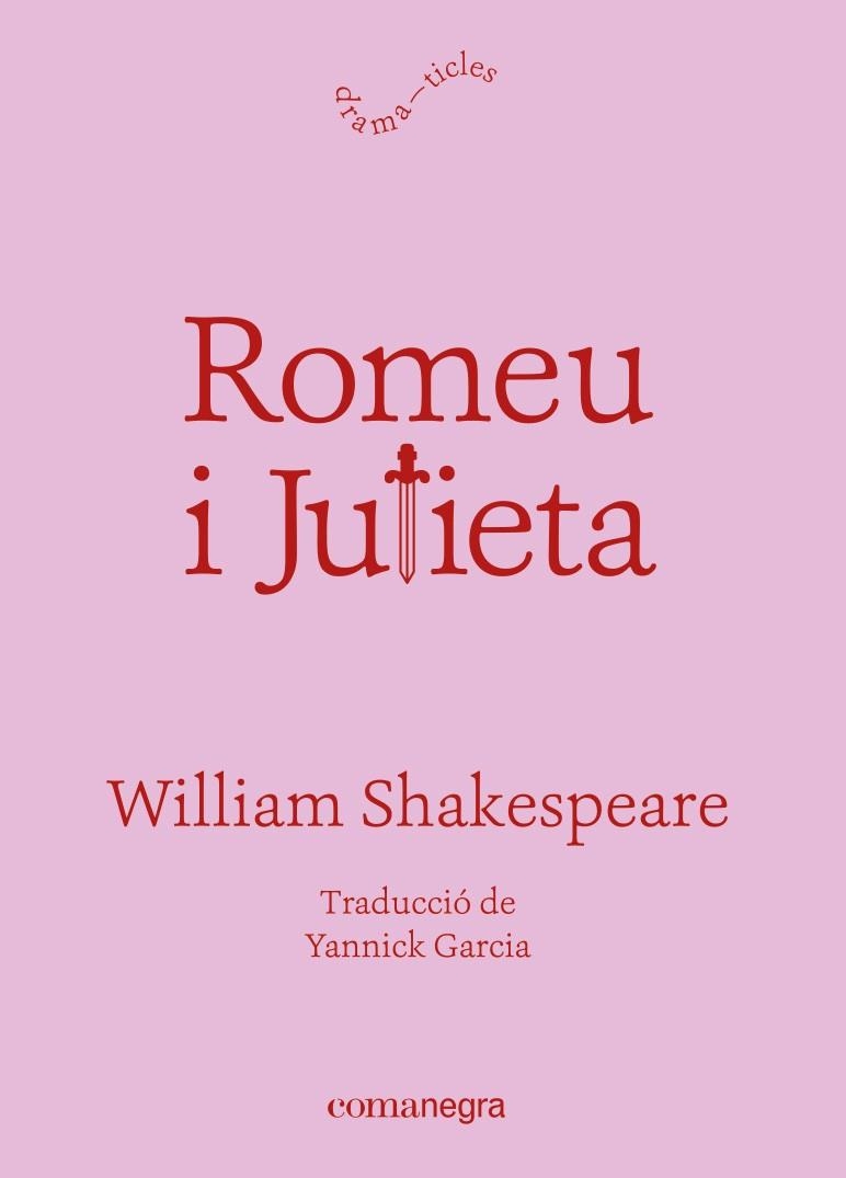 ROMEU I JULIETA | 9788418857812 | SHAKESPEARE, WILLIAM | Llibreria Drac - Llibreria d'Olot | Comprar llibres en català i castellà online