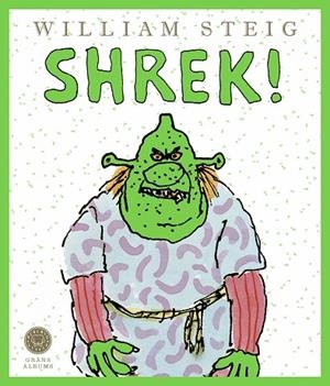 SHREK! | 9788419172341 | STEIG, WILLIAM | Llibreria Drac - Llibreria d'Olot | Comprar llibres en català i castellà online