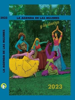 AGENDA 2023 DE LAS MUJERES Y LA DANZA | 9788496004702 | AAVV | Llibreria Drac - Librería de Olot | Comprar libros en catalán y castellano online