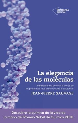 ELEGANCIA DE LAS MOLÉCULAS, LA | 9788419271303 | SAUVAGE, JEAN-PIERRE | Llibreria Drac - Llibreria d'Olot | Comprar llibres en català i castellà online