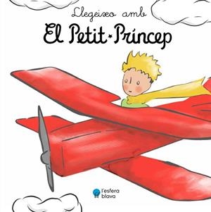 LLEGEIXO AMB EL PETIT PRÍNCEP | 9788419472168 | DE SAINT-EXUPÉRY, ANTOINE | Llibreria Drac - Llibreria d'Olot | Comprar llibres en català i castellà online