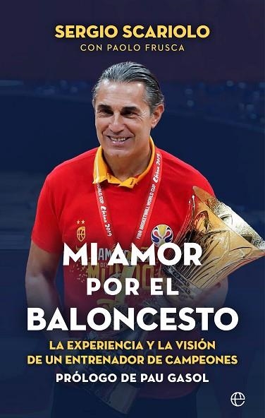 MI AMOR POR EL BALONCESTO | 9788413843964 | SCARIOLO, SERGIO; FRUSCA, PAOLO | Llibreria Drac - Librería de Olot | Comprar libros en catalán y castellano online