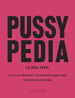 PUSSYPEDIA | 9788419250599 | MENDELSON, ZOE; CONEJO, MARÍA | Llibreria Drac - Llibreria d'Olot | Comprar llibres en català i castellà online