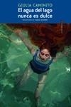 AGUA DEL LAGO NUNCA ES DULCE, EL | 9788419261182 | CAMINITO, GIULIA | Llibreria Drac - Librería de Olot | Comprar libros en catalán y castellano online