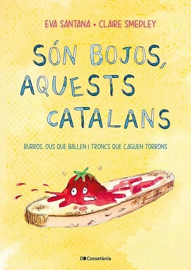 SÓN BOJOS, AQUESTS CATALANS | 9788413561639 | SMEDLEY, CLAIRE; SANTANA, EVA | Llibreria Drac - Librería de Olot | Comprar libros en catalán y castellano online