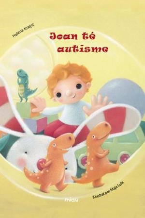 JOAN TÉ AUTISME | 9788416434268 | KRALJIC, HELENA | Llibreria Drac - Llibreria d'Olot | Comprar llibres en català i castellà online