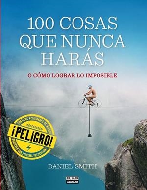 100 COSAS QUE NUNCA HARÁS | 9788403513129 | SMITH, DANIEL | Llibreria Drac - Llibreria d'Olot | Comprar llibres en català i castellà online