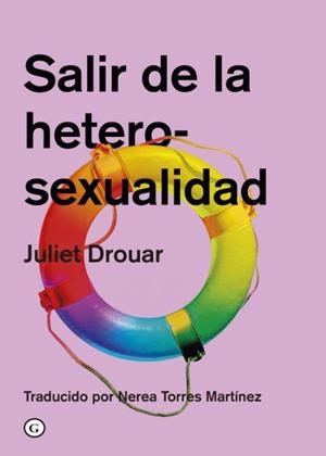 SALIR DE LA HETEROSEXUALIDAD | 9788418501852 | DROUAR, JULIET | Llibreria Drac - Llibreria d'Olot | Comprar llibres en català i castellà online
