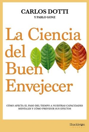CIENCIA DEL BUEN ENVEJECER, LA  | 9788413611679 | DOTTI, CARLOS; GONZ, PABLO | Llibreria Drac - Llibreria d'Olot | Comprar llibres en català i castellà online