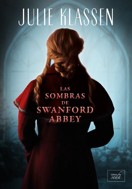 SOMBRAS DE SWANFORD ABBEY, LAS  | 9788417626792 | KLASSEN, JULIE | Llibreria Drac - Librería de Olot | Comprar libros en catalán y castellano online
