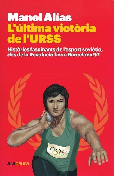 ÚLTIMA VICTÒRIA DE L'URSS, L' | 9788418928413 | ALÍAS, MANEL | Llibreria Drac - Librería de Olot | Comprar libros en catalán y castellano online