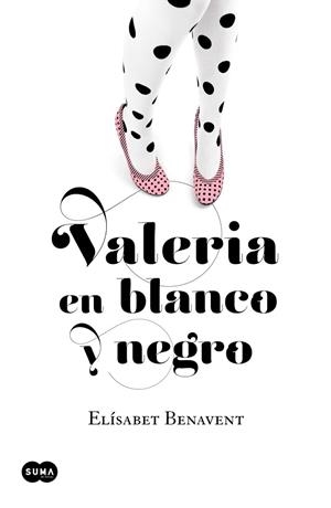 VALERIA EN BLANCO Y NEGRO | 9788483655542 | BENAVENT, ELISABET | Llibreria Drac - Librería de Olot | Comprar libros en catalán y castellano online