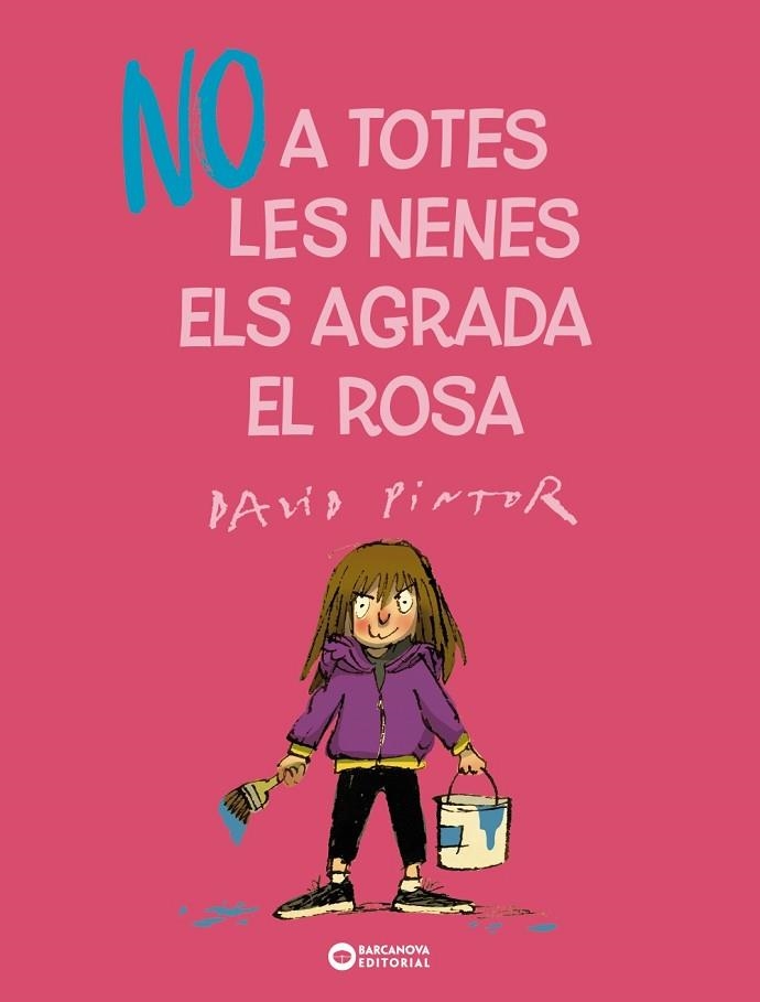 NO A TOTES LES NENES ELS AGRADA EL ROSA | 9788448955687 | PINTOR, DAVID | Llibreria Drac - Librería de Olot | Comprar libros en catalán y castellano online
