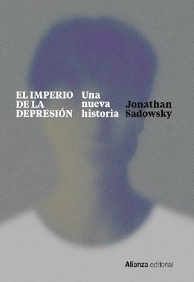 IMPERIO DE LA DEPRESIÓN, EL  | 9788411480192 | SADOWSKY, JONATHAN | Llibreria Drac - Llibreria d'Olot | Comprar llibres en català i castellà online