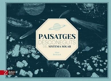 PAISATGES DESCONEGUTS DEL SISTEMA SOLAR | 9788418830785 | BESTARD, AINA | Llibreria Drac - Llibreria d'Olot | Comprar llibres en català i castellà online