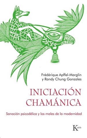 INICIACIÓN CHAMÁNICA | 9788411210560 | APFFEL-MARGLIN, FRÉDÉRIQUE; CHUNG, RANDY | Llibreria Drac - Librería de Olot | Comprar libros en catalán y castellano online