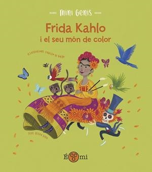 FRIDA KHALO I EL SEU MÓN DE COLOR | 9788419262134 | VILLA, ALTEA | Llibreria Drac - Librería de Olot | Comprar libros en catalán y castellano online