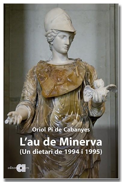 AU DE MINERVA, L' | 9788418618369 | PI DE CABANYES I ALMIRALL, ORIOL | Llibreria Drac - Librería de Olot | Comprar libros en catalán y castellano online