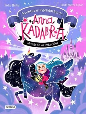 VALLE DE LOS UNICORNIOS, EL (ANNA KADABRA. AVENTURAS LEGENDARIAS 1) | 9788408260158 | MAÑAS, PEDRO; SIERRA, DAVID | Llibreria Drac - Llibreria d'Olot | Comprar llibres en català i castellà online