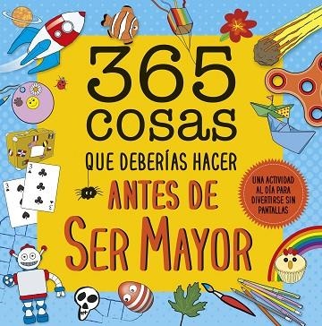 365 COSAS QUE DEBERÍAS HACER ANTES DE SER MAYOR | 9788408222644 | AA.DD. | Llibreria Drac - Librería de Olot | Comprar libros en catalán y castellano online