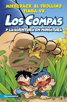 COMPAS Y LA AVENTURA EN MINIATURA, LOS (LOS COMPAS 8) | 9788427050136 | MIKECRACK; EL TROLLINO; TIMBA VK | Llibreria Drac - Librería de Olot | Comprar libros en catalán y castellano online
