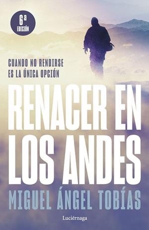 RENACER EN LOS ANDES (NP) | 9788419164421 | TOBÍAS, MIGUEL ÁNGEL | Llibreria Drac - Librería de Olot | Comprar libros en catalán y castellano online