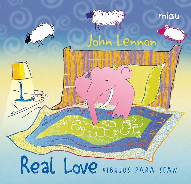 REAL LOVE DIBUJOS PARA SEAN | 9788415116561 | LENNON, JOHN | Llibreria Drac - Librería de Olot | Comprar libros en catalán y castellano online