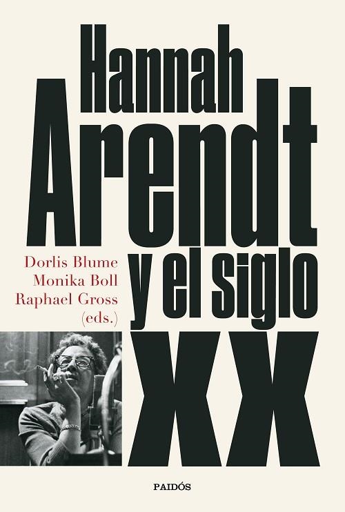 HANNAH ARENDT Y EL SIGLO XX | 9788449339905 | BLUME, DORLIS; BOLL, MONIKA; GROSS, RAPHAEL | Llibreria Drac - Librería de Olot | Comprar libros en catalán y castellano online