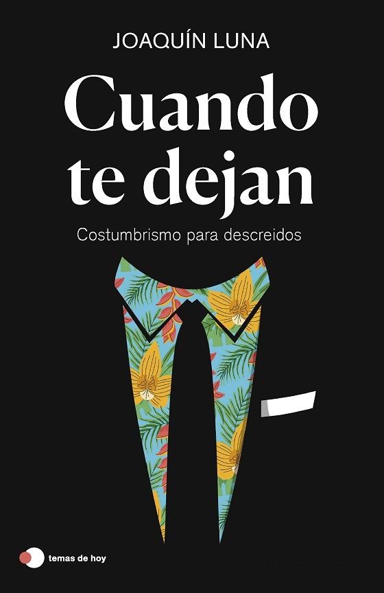 CUANDO TE DEJAN | 9788499989457 | LUNA, JOAQUÍN | Llibreria Drac - Librería de Olot | Comprar libros en catalán y castellano online