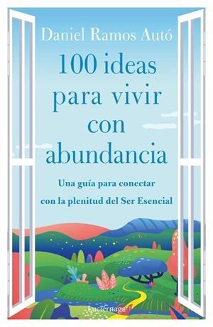 100 IDEAS PARA VIVIR CON ABUNDANCIA | 9788419164285 | RAMOS, DANIEL | Llibreria Drac - Librería de Olot | Comprar libros en catalán y castellano online