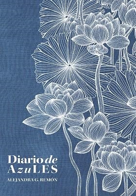 DIARIO DE AZULES | 9788418820991 | REMÓN, ALEJANDRA G. | Llibreria Drac - Llibreria d'Olot | Comprar llibres en català i castellà online