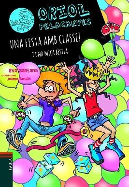 UNA FESTA AMB CLASSE! I UNA MICA BÈSTIA | 9788447949137 | SANTANA BIGAS, EVA | Llibreria Drac - Librería de Olot | Comprar libros en catalán y castellano online