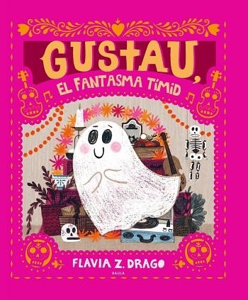 GUSTAU, EL FANTASMA TÍMID | 9788447948932 | DRAGO, FLAVIA Z. | Llibreria Drac - Librería de Olot | Comprar libros en catalán y castellano online
