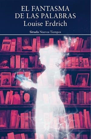 FANTASMA DE LAS PALABRAS, EL | 9788419419118 | ERDRICH, LOUISE | Llibreria Drac - Librería de Olot | Comprar libros en catalán y castellano online