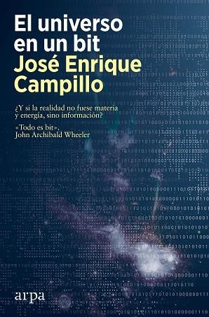 UNIVERSO EN UN BIT, EL | 9788418741616 | CAMPILLO, JOSÉ ENRIQUE | Llibreria Drac - Librería de Olot | Comprar libros en catalán y castellano online
