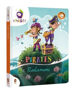 PIRATES RODAMONS (CARTONE) | 9788418817632 | EL POT PETIT | Llibreria Drac - Llibreria d'Olot | Comprar llibres en català i castellà online