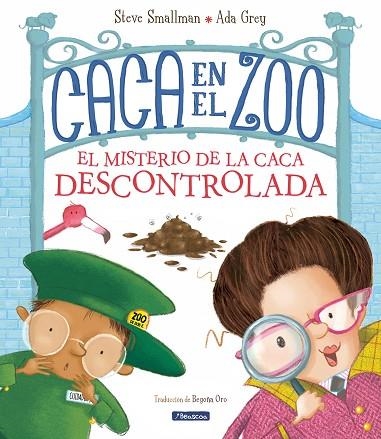 CACA EN EL ZOO. EL MISTERIO DE LA CACA DESCONTROLADA | 9788448862572 | SMALLMAN, STEVE | Llibreria Drac - Librería de Olot | Comprar libros en catalán y castellano online