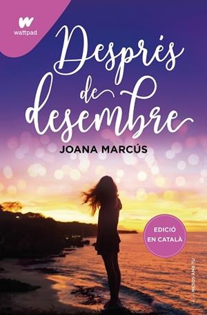 DESPRÉS DE DESEMBRE (MESOS AMB TU 2) | 9788419241191 | MARCÚS, JOANA | Llibreria Drac - Librería de Olot | Comprar libros en catalán y castellano online